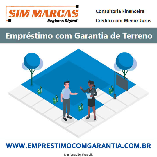 Empréstimo com Garantia de Terreno: Crédito com Menor Juros